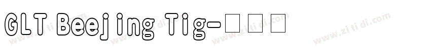 GLT Beejing Tig字体转换